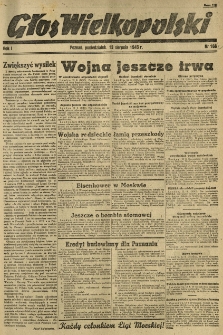 Głos Wielkopolski. 1945.08.13 R.1 nr166