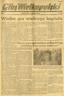 Głos Wielkopolski. 1945.08.21 R.1 nr174
