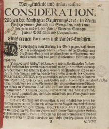 Wohlgemeinte und uninteressirte Consideration wegen der k&uuml;nfftigen Regierungs-Art, in denen Hertzogth&uuml;mern Curland und Semgallen, nach denen vorigten und jetzigen Zeiten, Rechten, Gewohnheiten, Geschichten und Conjecturen eines treuen Patrioten und Landes-Einsassen