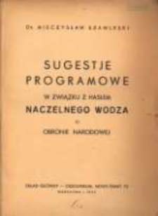 Sugestje programowe w związku z hasłem Naczelnego Wodza o obronie narodowej