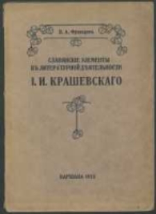 Slavânskie elementy v literaturnoj děâtel'nosti I. I. Krasevskago