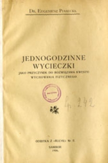 Jednogodzinne wycieczki jako przyczynek do rozwiązania kwestyi wychowania fizycznego