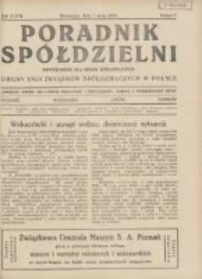 Poradnik Sp&oacute;łdzielni: dwutygodnik dla spraw sp&oacute;łdzielczych: organ Unji Związk&oacute;w Sp&oacute;łdzielczych w Polsce 1929.05.01 R.36 Nr9