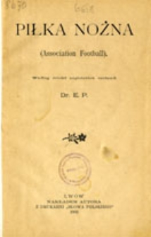 Piłka nożna (Association Football): według źr&oacute;deł angielskich
