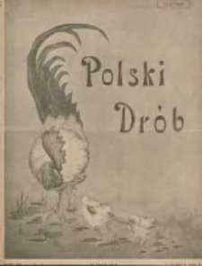 Polski Dr&oacute;b: organ Centralnego Komitetu do Spraw Hodowli Drobiu w Polsce 1928.02.01 R.7 Nr3