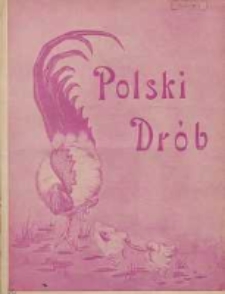 Polski Drób: organ Centralnego Komitetu do Spraw Hodowli Drobiu w Polsce 1928.03.01 R.7 Nr5