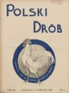 Polski Dr&oacute;b: organ Centralnego Komitetu do Spraw Hodowli Drobiu w Polsce 1928.04.15 R.7 Nr8