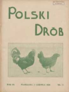 Polski Dr&oacute;b: organ Centralnego Komitetu do Spraw Hodowli Drobiu w Polsce 1928.06.01 R.7 Nr11