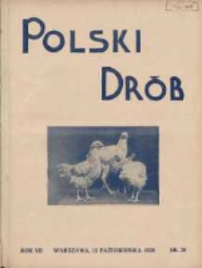 Polski Dr&oacute;b: organ Centralnego Komitetu do Spraw Hodowli Drobiu w Polsce 1928.10.15 R.7 Nr20