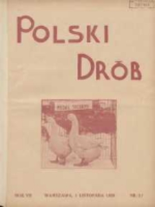 Polski Dr&oacute;b: organ Centralnego Komitetu do Spraw Hodowli Drobiu w Polsce 1928.11.01 R.7 Nr21