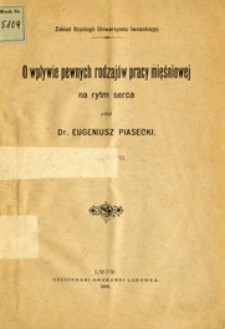 O wpływie pewnych rodzaj&oacute;w pracy mięśniowej na rytm serca
