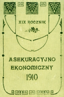 Rocznik Asekuracyjno-Ekonomiczny. 1910. R.19