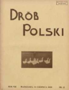 Polski Dr&oacute;b: organ Centralnego Komitetu do Spraw Hodowli Drobiu w Polsce 1929.06.15 R.8 Nr12