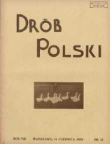 Polski Drób: organ Centralnego Komitetu do Spraw Hodowli Drobiu w Polsce 1929.06.15 R.8 Nr12