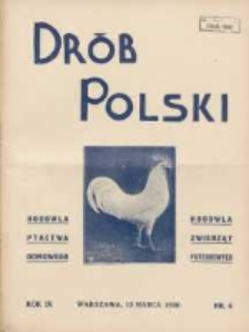 Polski Drób: organ Centralnego Komitetu do Spraw Hodowli Drobiu w Polsce 1930.03.15 R.9 Nr6