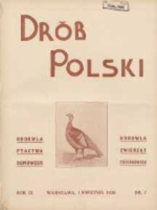 Polski Dr&oacute;b: organ Centralnego Komitetu do Spraw Hodowli Drobiu w Polsce 1930.04.01 R.9 Nr7