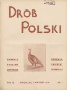 Polski Drób: organ Centralnego Komitetu do Spraw Hodowli Drobiu w Polsce 1930.04.01 R.9 Nr7