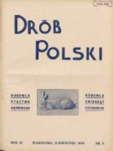 Polski Dr&oacute;b: organ Centralnego Komitetu do Spraw Hodowli Drobiu w Polsce 1930.04.15 R.9 Nr8