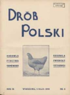 Polski Dr&oacute;b: organ Centralnego Komitetu do Spraw Hodowli Drobiu w Polsce 1930.05.01 R.9 Nr9