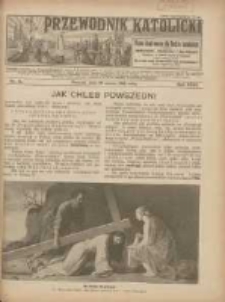 Przewodnik Katolicki: pismo ilustrowane dla Rodzin katolickich z dodatkami "Opiekun Dziatek", "Gospodarstwo", "Moja bibljoteka" 1925.03.29 R.31 Nr13