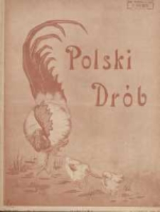 Polski Dr&oacute;b: organ Centralnego Komitetu do Spraw Hodowli Drobiu w Polsce 1928.02.15 R.7 Nr4