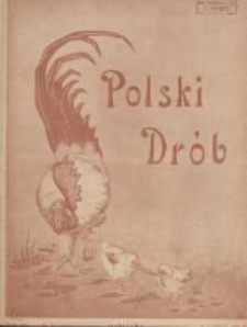 Polski Drób: organ Centralnego Komitetu do Spraw Hodowli Drobiu w Polsce 1928.02.15 R.7 Nr4