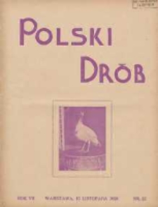 Polski Drób: organ Centralnego Komitetu do Spraw Hodowli Drobiu w Polsce 1928.11.15 R.7 Nr22
