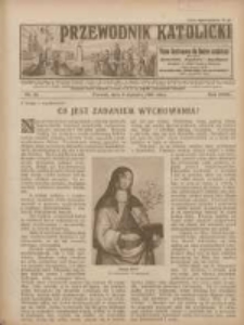 Przewodnik Katolicki: pismo ilustrowane dla Rodzin katolickich z dodatkami "Opiekun Dziatek", "Gospodarstwo", "Moja bibljoteka" 1925.08.09 R.31 Nr32
