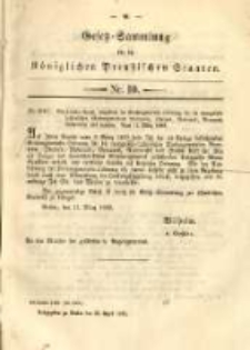 Gesetz-Sammlung f&uuml;r die K&ouml;niglichen Preussischen Staaten. 1889.04.20 No10