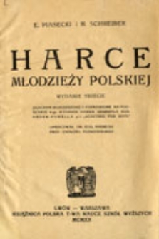 Harce młodzieży polskiej: na podstawie dzieła gen. R. Baden-Powella p.t."Scouting for boys"