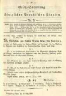 Gesetz-Sammlung f&uuml;r die K&ouml;niglichen Preussischen Staaten. 1893.03.20 No6
