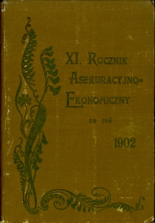 Rocznik Asekuracyjno-Ekonomiczny. 1902. R.11