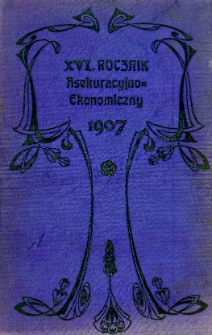 Rocznik Asekuracyjno-Ekonomiczny. 1907. R.16