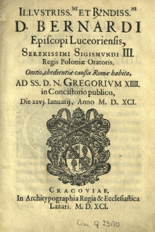 [...] Oratio obedientiae caussa Romae habita, ad [...] Gregorium XIIII in Concistorio publico, die XXVI Ianuarii 1591 [rz.]