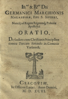 [...] Oratio De foedere cum Christianis principibus contra Turcam feriendo in Comitiis Varsavien[sibus]. [Wyd.] (Hieronymus Barboncinus)