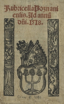 Rubricella Posnaniensis. Ad annu[m] d[omi]ni 1518