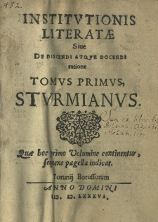 Institutionis literatae sive de discendi atque docendi ratione. [Wyd. Henricus Stroband] T.1