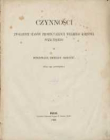 Czynności zwołanych stan&oacute;w prowincyalnych Wielkiego Księstwa Poznańskiego dla dopilnowania interes&oacute;w prowincyi: (&oacute;smy sejm prowincyalny)