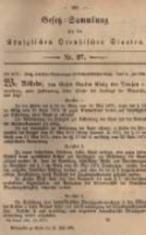 Gesetz-Sammlung f&uuml;r die K&ouml;niglichen Preussischen Staaten. 1880.07.21 No27