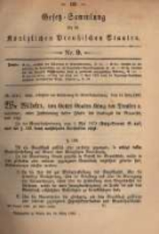 Gesetz-Sammlung f&uuml;r die K&ouml;niglichen Preussischen Staaten. 1882.03.29 No9