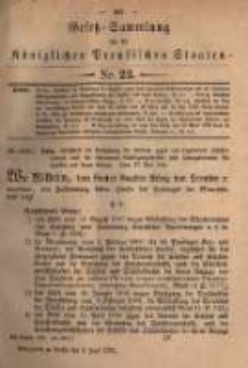 Gesetz-Sammlung f&uuml;r die K&ouml;niglichen Preussischen Staaten. 1882.06.08 No22