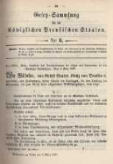 Gesetz-Sammlung f&uuml;r die K&ouml;niglichen Preussischen Staaten. 1897.03.08 No6