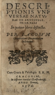 Descriptionis universae naturae ex Aristotele Prior pars in 4 [słow.] libros distincta per [...] [wyd.] (Joannes Vielogorscius)