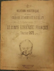 Relation historique d’une chasse à l’ours et a l’elan faite avec le comte Łubieński François