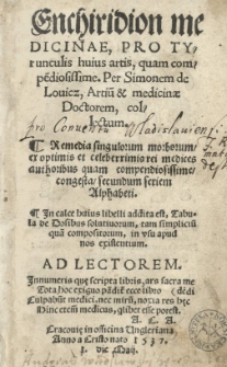 Enchiridion medicinae pro tyrunculis huius artis, quam compe[n]diosissime. Per Simonem de Lovicz [...]