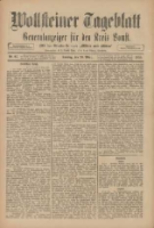 Wollsteiner Tageblatt: Generalanzeiger f&uuml;r den Kreis Bomst: mit der Gratis-Beilage: "Bl&auml;tter und Bl&uuml;ten" 1910.03.20 Nr67