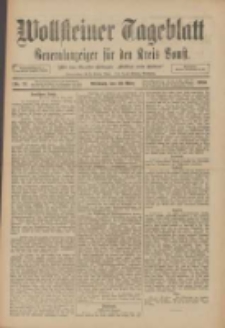 Wollsteiner Tageblatt: Generalanzeiger f&uuml;r den Kreis Bomst: mit der Gratis-Beilage: "Bl&auml;tter und Bl&uuml;ten" 1910.03.30 Nr73