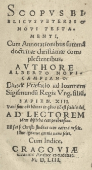 Scopus Biblicus Veteris et Novi Testamenti, cum annotationibus summam doctrinae christianae complectentibus. Authore Alberto Novicampiano [...]