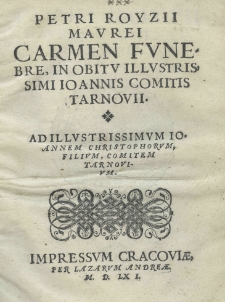 Carmen funebre, in obitu [...] Ioannis [...] Tarnovii. Ad [...] Ioannem Christophorum, Comitem Tarnovium