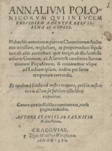 Annalium Polonicorum qui in lucem propediem aedentur brevissima synopsis [...] Autore Stanislao Sarnicio